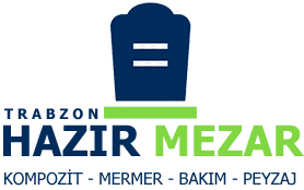 Trabzon Hazır MEZAR - Mezarlık Yapım ve Bakım Hizmetleri